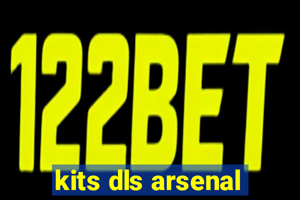 kits dls arsenal